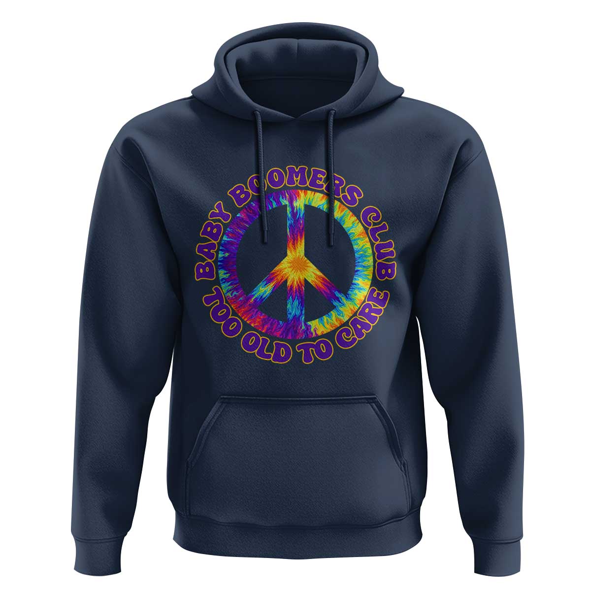 Baby Boomers Club Too Old To Care Retro Tie Dye Effect Printing Hoodie Peace Sign Groovy 60s Hippie Humor Graphic