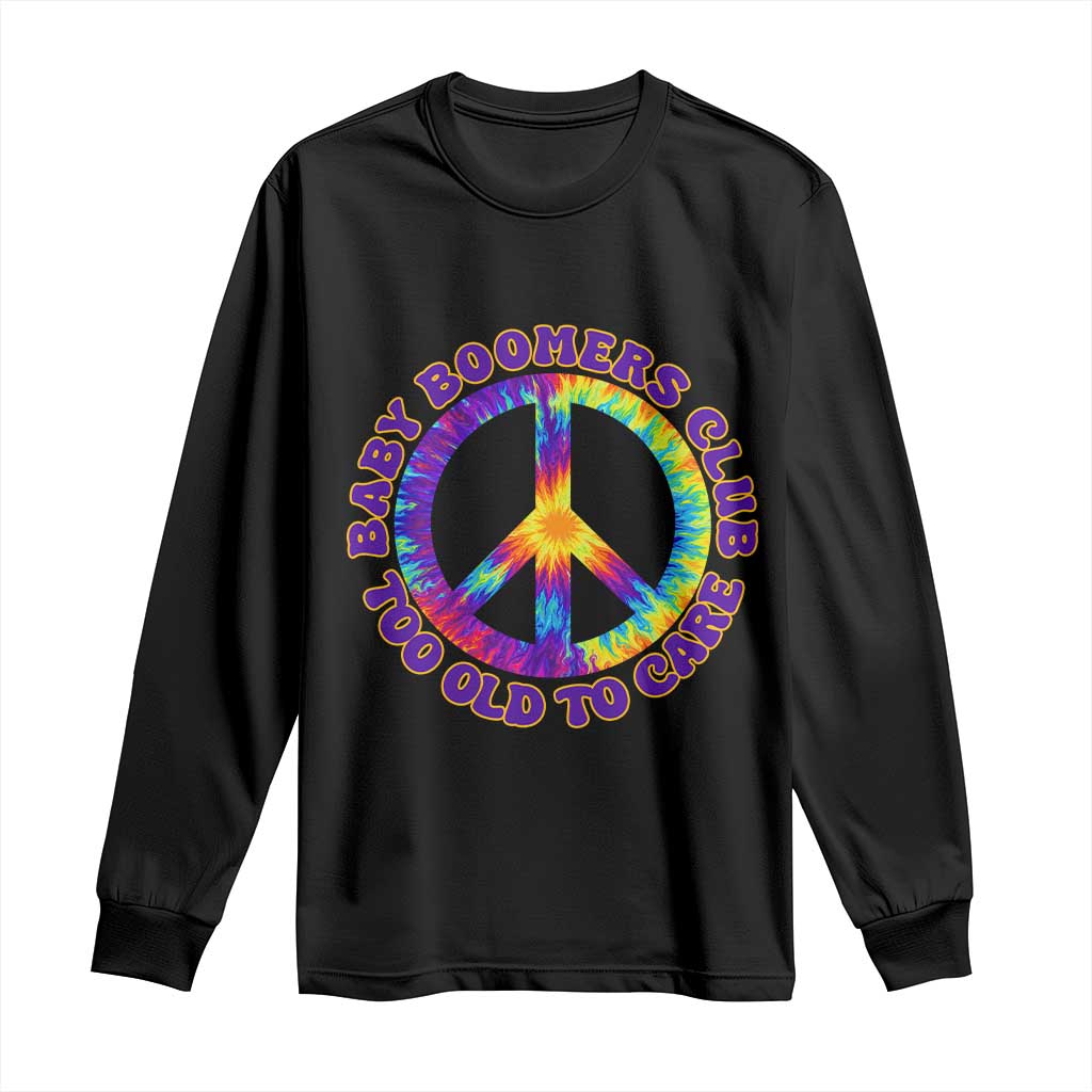 Baby Boomers Club Too Old To Care Retro Tie Dye Effect Printing Long Sleeve Shirt Peace Sign Groovy 60s Hippie Humor Graphic
