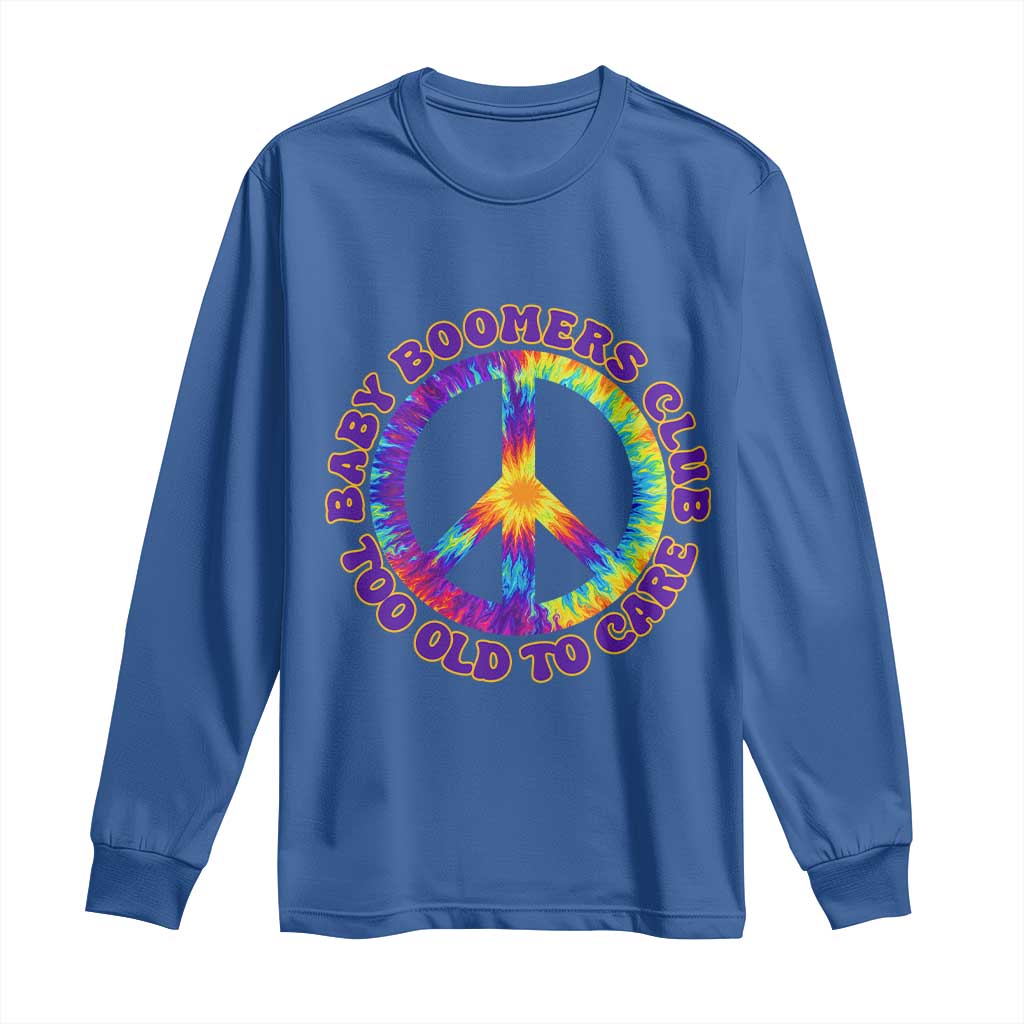 Baby Boomers Club Too Old To Care Retro Tie Dye Effect Printing Long Sleeve Shirt Peace Sign Groovy 60s Hippie Humor Graphic
