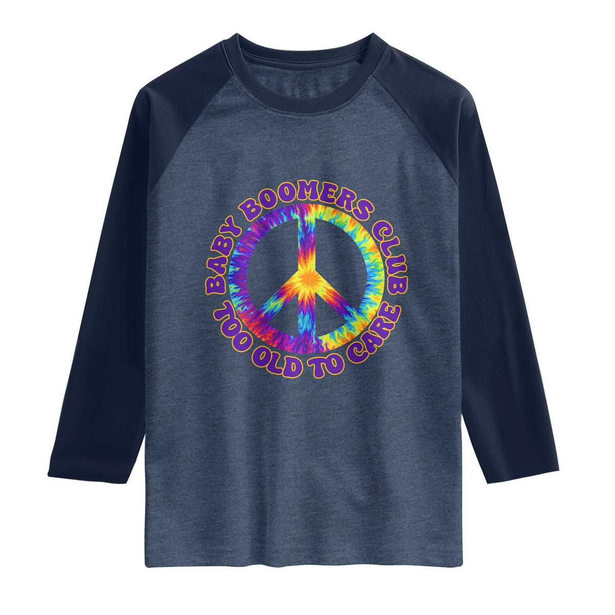 Baby Boomers Club Too Old To Care Retro Tie Dye Effect Printing Raglan Shirt Peace Sign Groovy 60s Hippie Humor Graphic