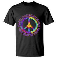 Baby Boomers Club Too Old To Care Retro Tie Dye Effect Printing T Shirt Peace Sign Groovy 60s Hippie Humor Graphic
