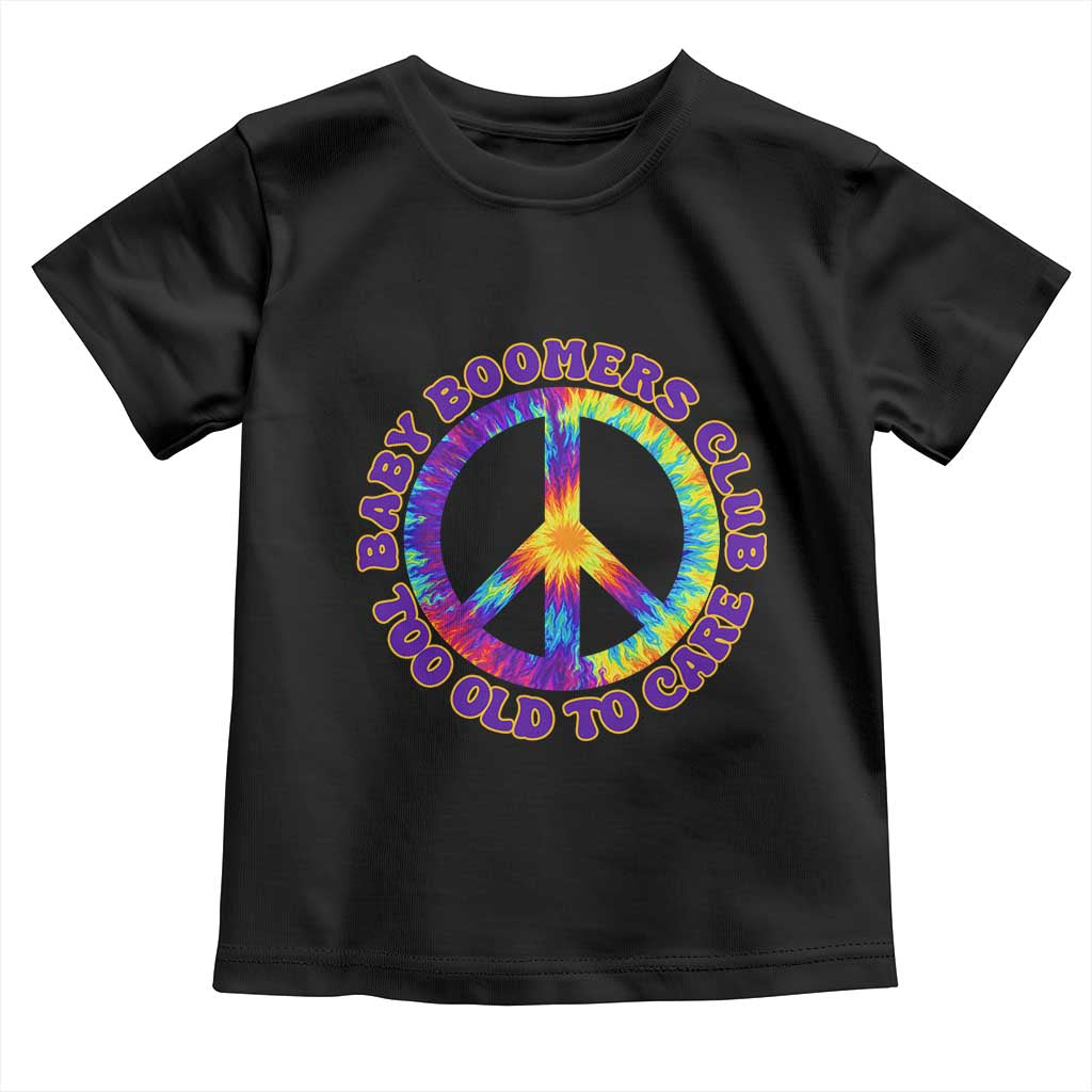 Baby Boomers Club Too Old To Care Retro Tie Dye Effect Printing Toddler T Shirt Peace Sign Groovy 60s Hippie Humor Graphic