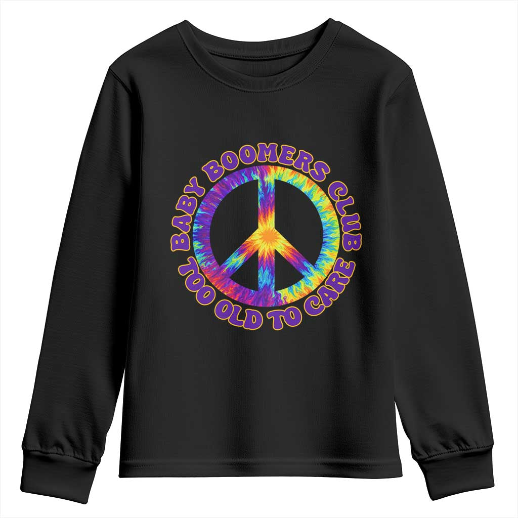 Baby Boomers Club Too Old To Care Retro Tie Dye Effect Printing Youth Sweatshirt Peace Sign Groovy 60s Hippie Humor Graphic