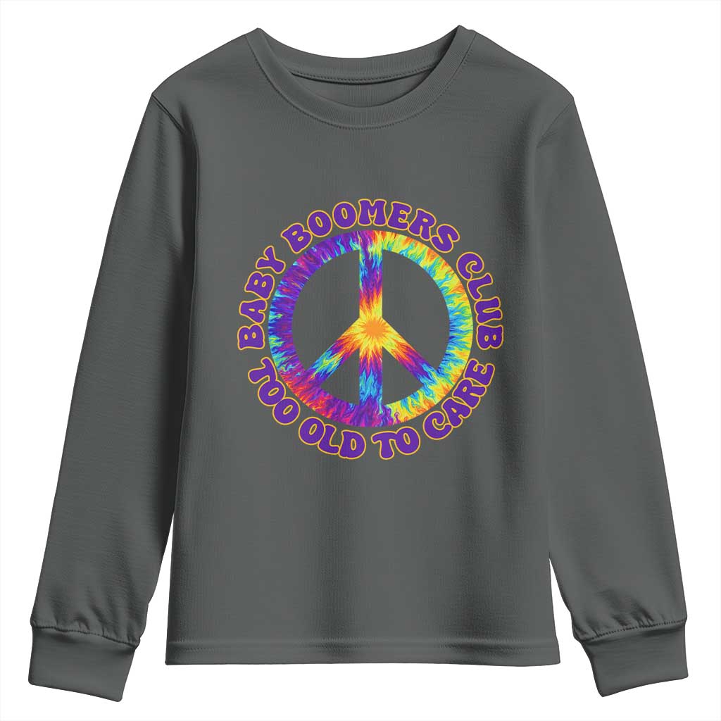 Baby Boomers Club Too Old To Care Retro Tie Dye Effect Printing Youth Sweatshirt Peace Sign Groovy 60s Hippie Humor Graphic