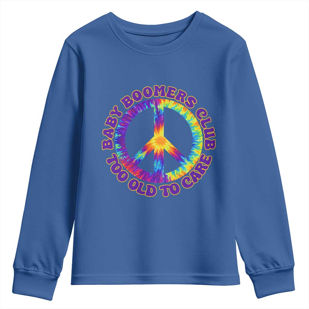 Baby Boomers Club Too Old To Care Retro Tie Dye Effect Printing Youth Sweatshirt Peace Sign Groovy 60s Hippie Humor Graphic