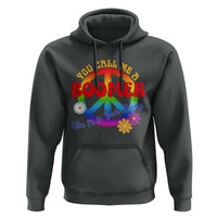Retro Groovy Hippie Baby Boomer Generation Hoodie Funny You Call Me A Boomer Like It's A Bad Thing Peace Sign Flower