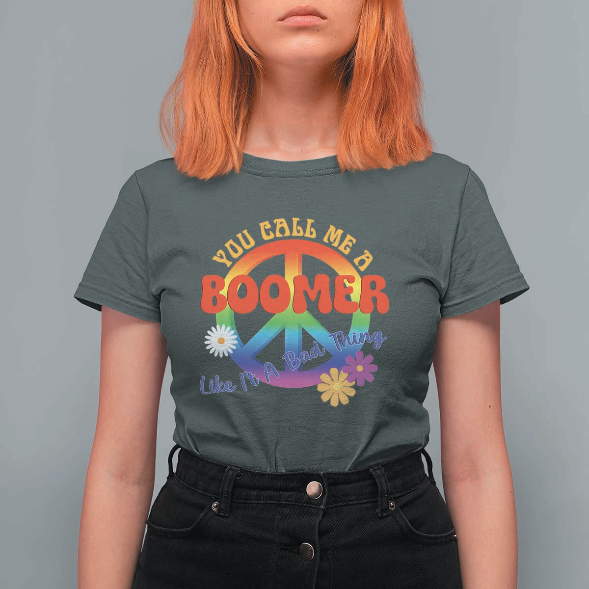 Retro Groovy Hippie Baby Boomer Generation T Shirt For Women Funny You Call Me A Boomer Like It's A Bad Thing Peace Sign Flower