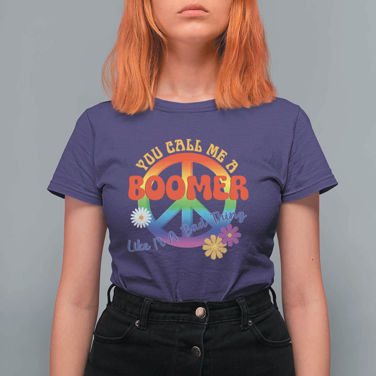 Retro Groovy Hippie Baby Boomer Generation T Shirt For Women Funny You Call Me A Boomer Like It's A Bad Thing Peace Sign Flower