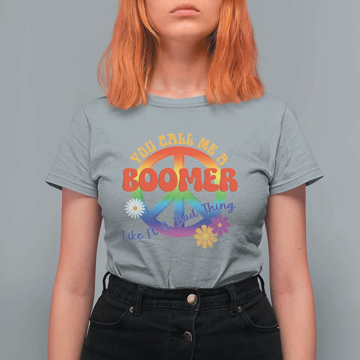 Retro Groovy Hippie Baby Boomer Generation T Shirt For Women Funny You Call Me A Boomer Like It's A Bad Thing Peace Sign Flower
