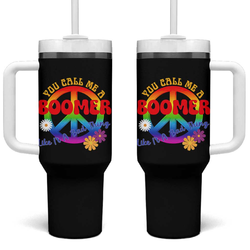 Retro Groovy Hippie Baby Boomer Generation Tumbler With Handle Funny You Call Me A Boomer Like It's A Bad Thing Peace Sign Flower