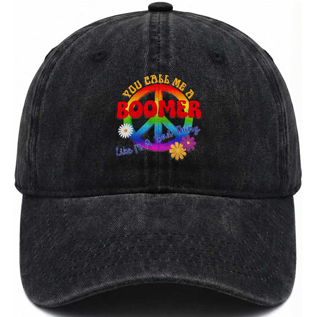Retro Groovy Hippie Baby Boomer Generation Washed Cotton Baseball Cap Funny You Call Me A Boomer Like It's A Bad Thing Peace Sign Flower