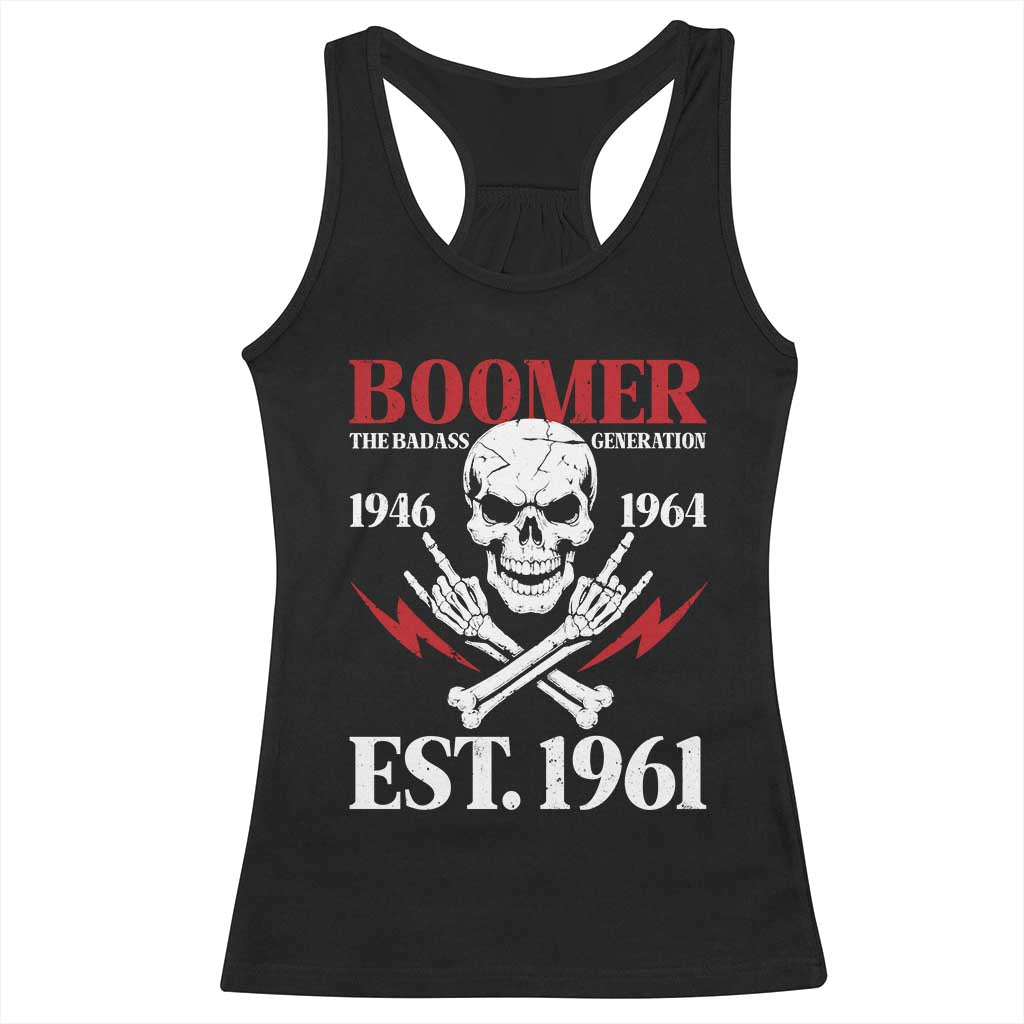 Funny Baby Boomer The Badass Generation Racerback Tank Top EST 1961 Birthday Gift Skull Rock On Graphic
