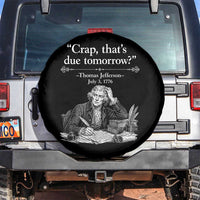 Crap Thats Due Tomorrow Thomas Jefferson Graphic Spare Tire Cover Funny Procrastination of Declaration of Indepence Historical Meme