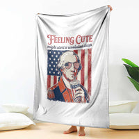 Funny George Washington Revolutionary Patriotic Throw Blanket Feeling Cute Might Start A Revolution Later