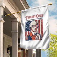 Funny George Washington Revolutionary Patriotic Garden Flag Feeling Cute Might Start A Revolution Later