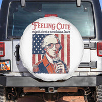 Funny George Washington Revolutionary Patriotic Spare Tire Cover Feeling Cute Might Start A Revolution Later