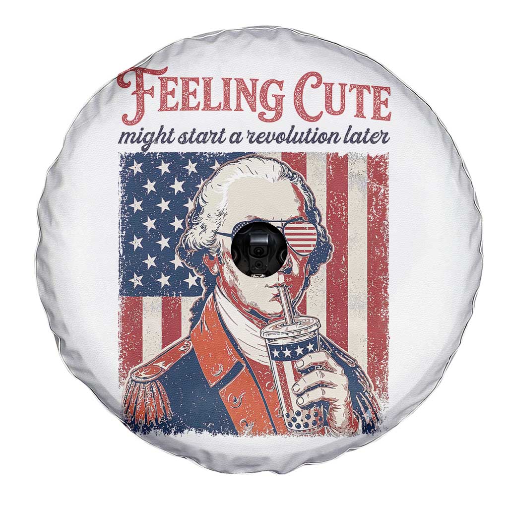 Funny George Washington Revolutionary Patriotic Spare Tire Cover Feeling Cute Might Start A Revolution Later