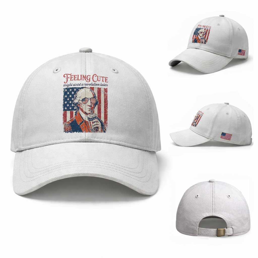 Funny George Washington Revolutionary Patriotic Baseball Cap Feeling Cute Might Start A Revolution Later