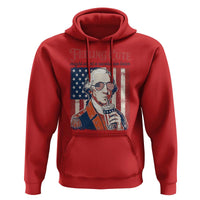 Funny George Washington Revolutionary Patriotic Hoodie Feeling Cute Might Start A Revolution Later