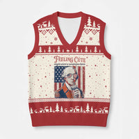 Funny George Washington Revolutionary Patriotic V-Neck Knit Sweater Vest Feeling Cute Might Start A Revolution Later