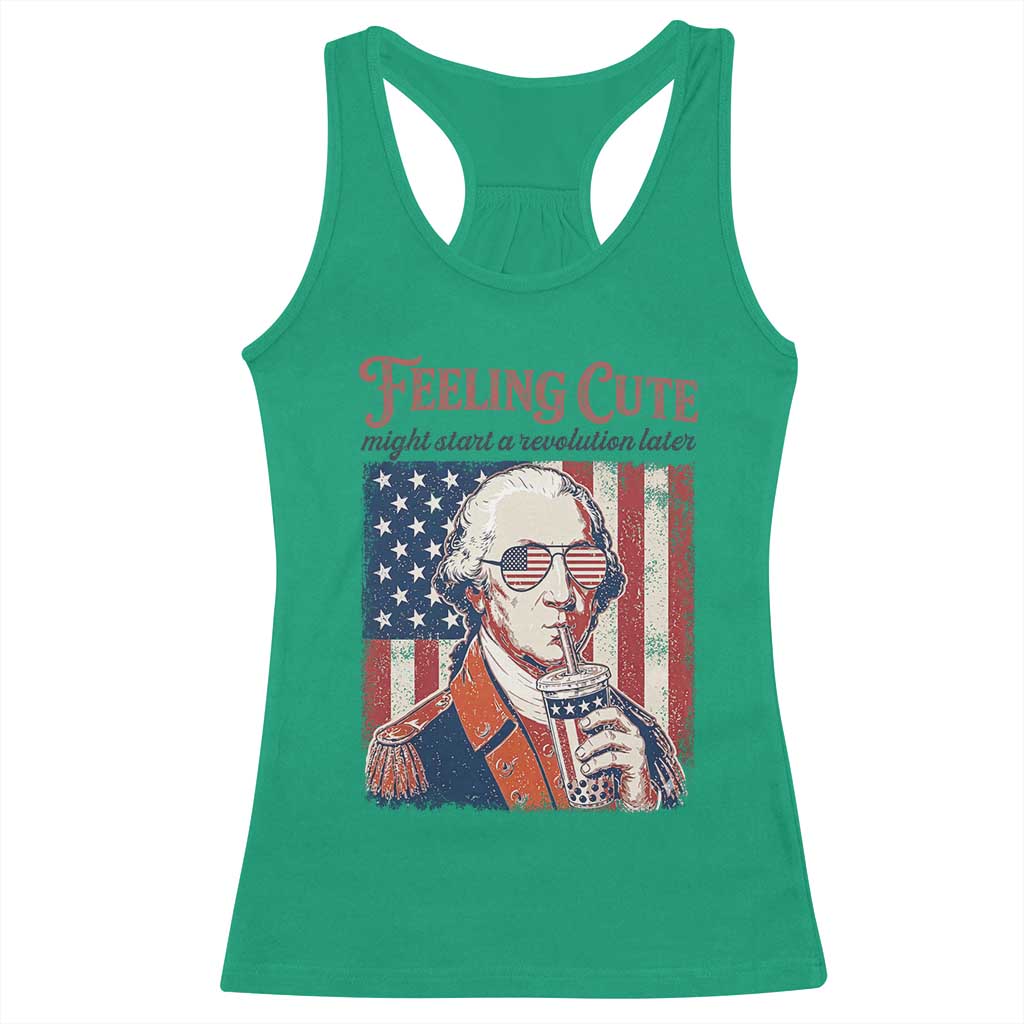 Funny George Washington Revolutionary Patriotic Racerback Tank Top Feeling Cute Might Start A Revolution Later
