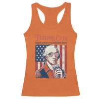 Funny George Washington Revolutionary Patriotic Racerback Tank Top Feeling Cute Might Start A Revolution Later