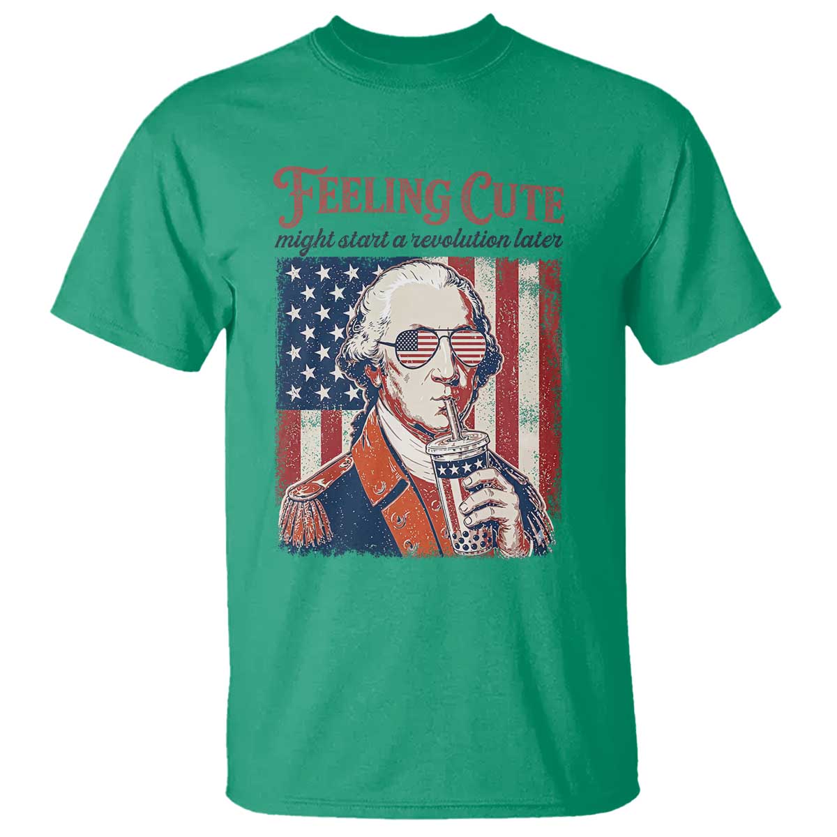 Funny George Washington Revolutionary Patriotic T Shirt Feeling Cute Might Start A Revolution Later