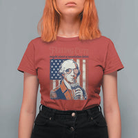 Funny George Washington Revolutionary Patriotic T Shirt For Women Feeling Cute Might Start A Revolution Later