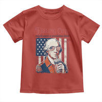 Funny George Washington Revolutionary Patriotic Toddler T Shirt Feeling Cute Might Start A Revolution Later