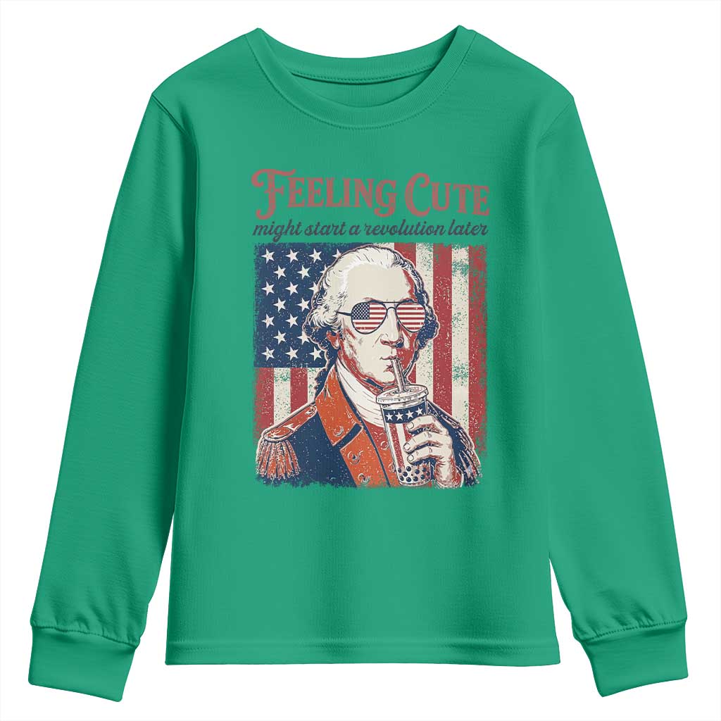 Funny George Washington Revolutionary Patriotic Youth Sweatshirt Feeling Cute Might Start A Revolution Later