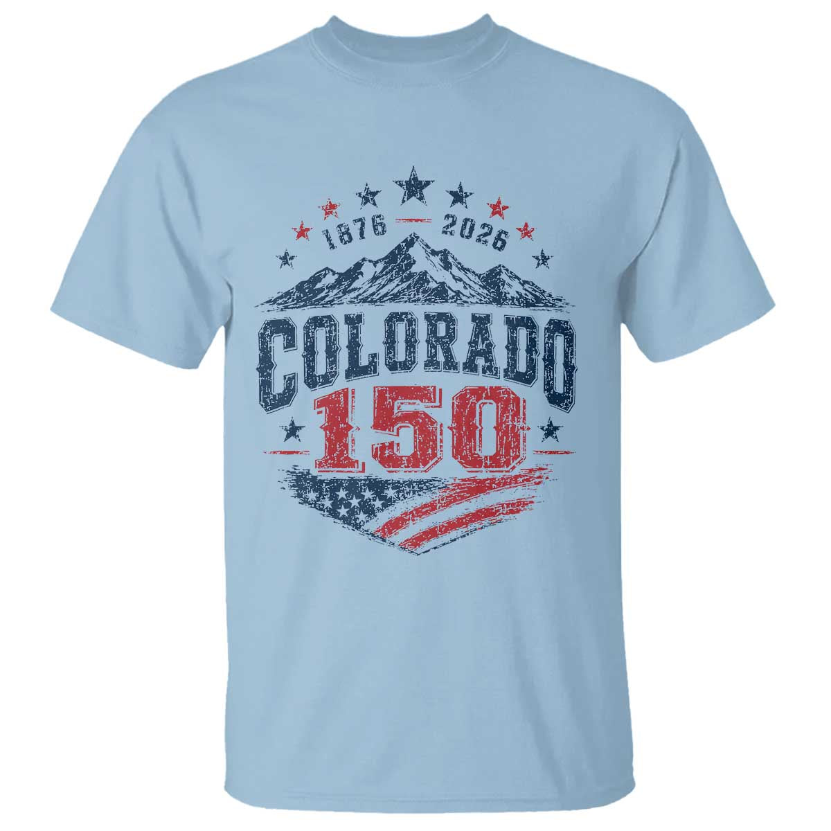 Colorado Rocky Mountains 150th Anniversary T Shirt Sesquicentennial 1876 2026 Patriotic Graphic