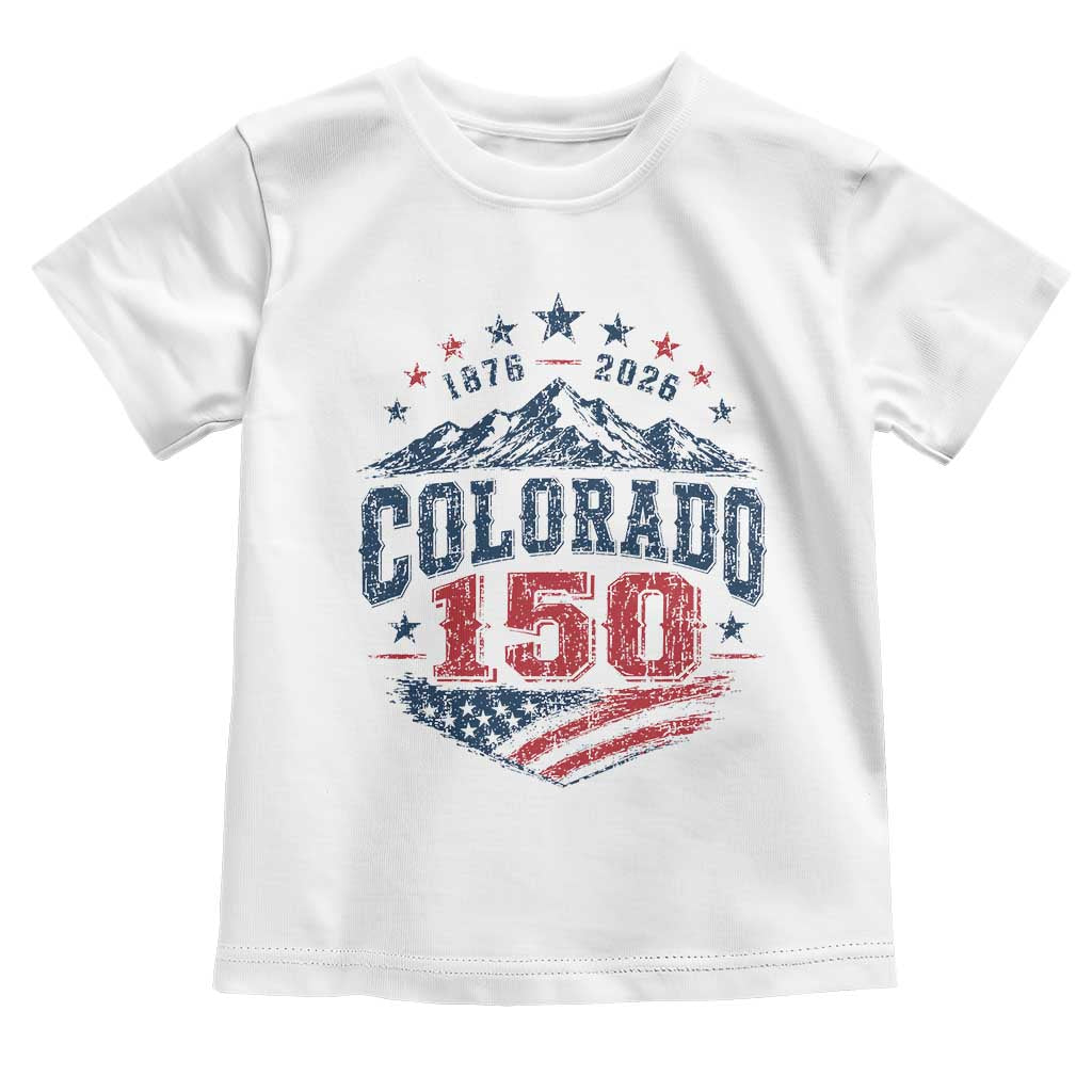 Colorado Rocky Mountains 150th Anniversary Toddler T Shirt Sesquicentennial 1876 2026 Patriotic Graphic