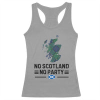No Scotland No Party Tartan Plaid and Map Racerback Tank Top Vintage Scottish Football Supporter Sports Fans Spirit