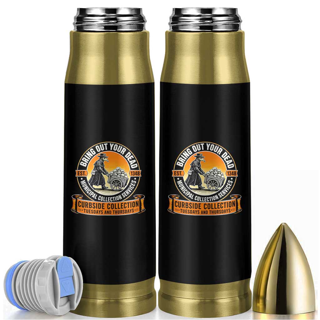 Funny Plague Doctor History Humor Bullet Tumbler Bring Out Your Dead Curbside Collection