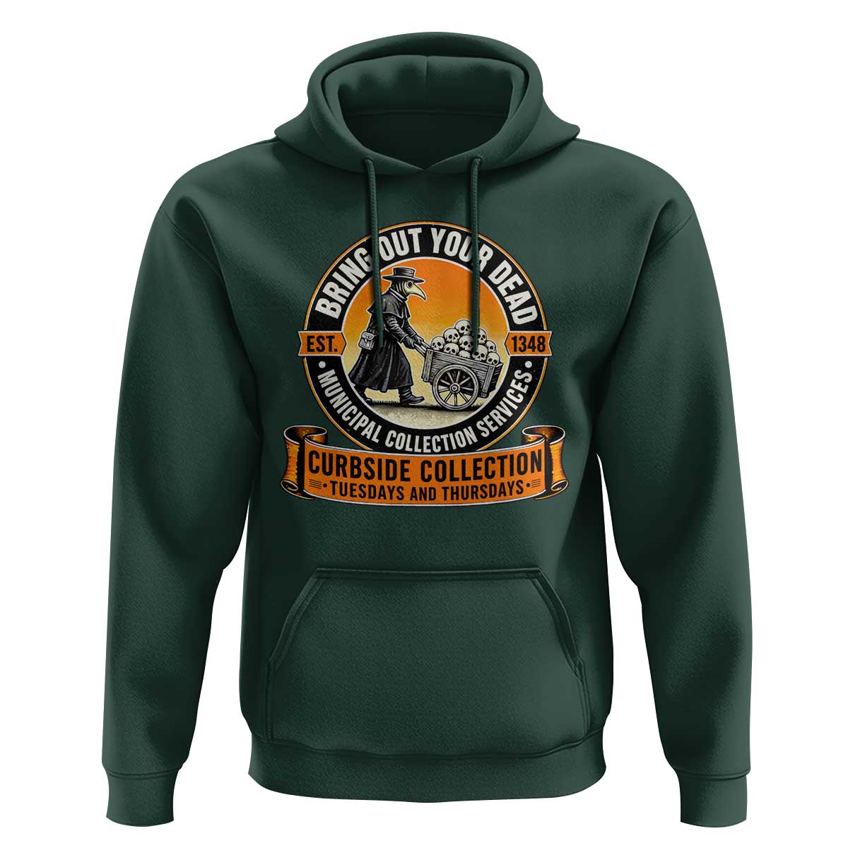 Funny Plague Doctor History Humor Hoodie Bring Out Your Dead Curbside Collection