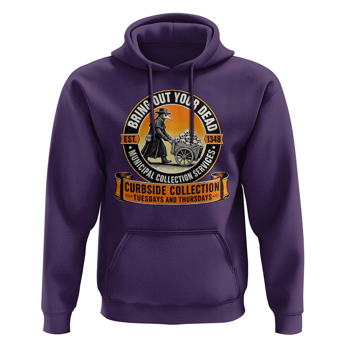 Funny Plague Doctor History Humor Hoodie Bring Out Your Dead Curbside Collection