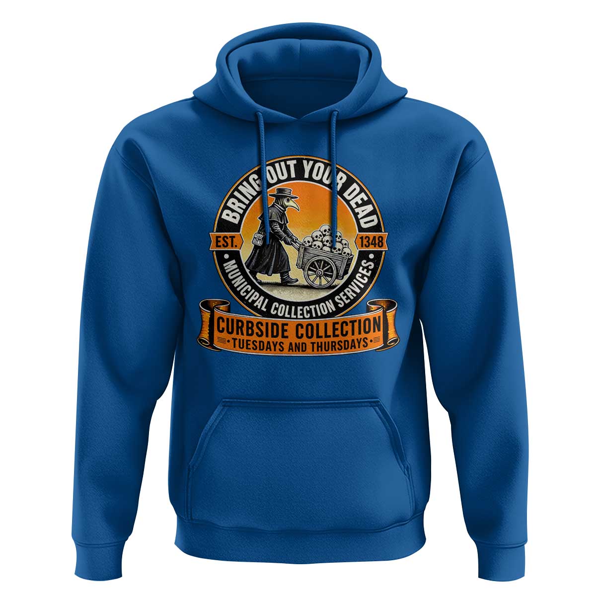Funny Plague Doctor History Humor Hoodie Bring Out Your Dead Curbside Collection