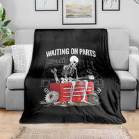 Waiting On Parts Skeleton Mechanic Throw Blanket Funny Sarcastic Auto Garage Repair Tech