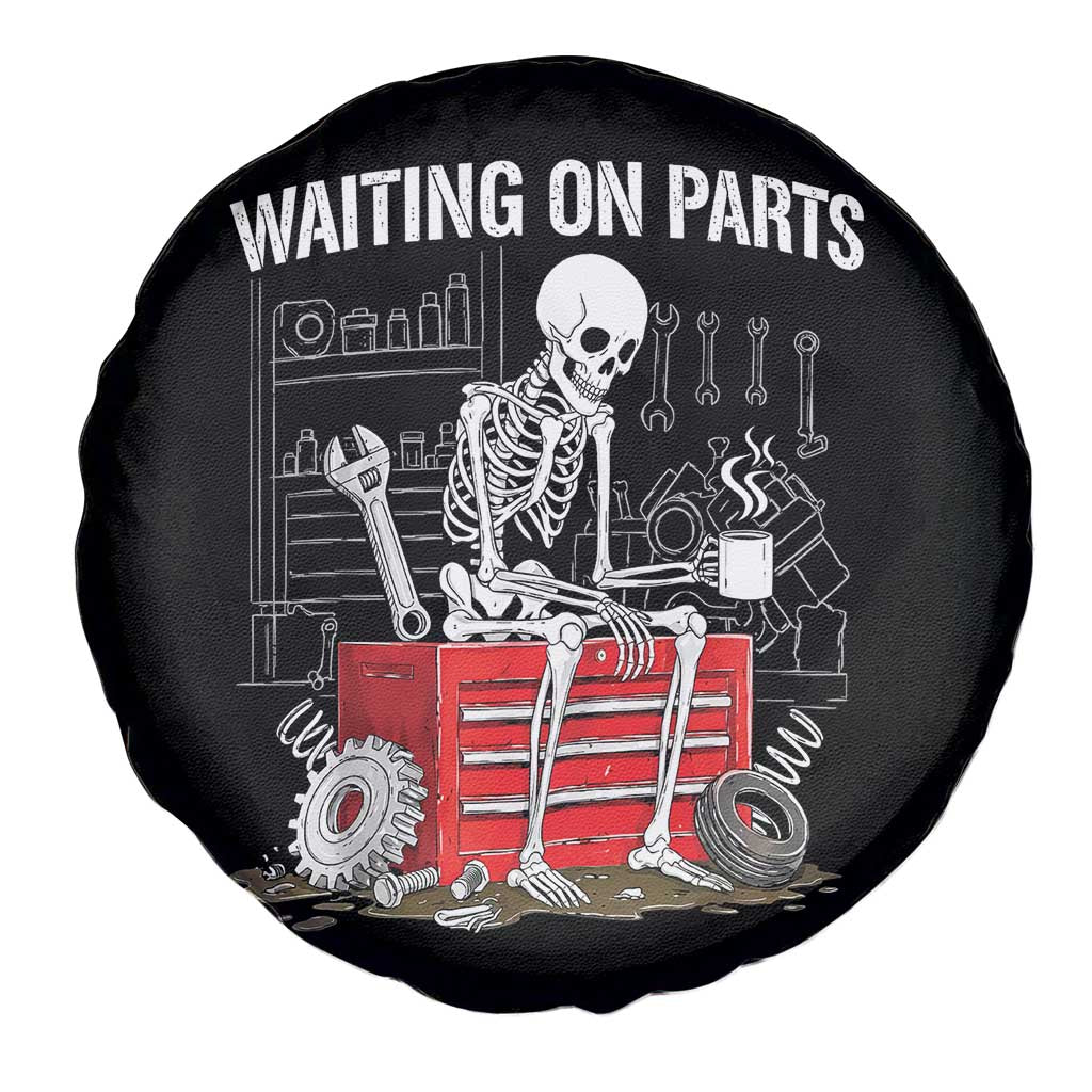Waiting On Parts Skeleton Mechanic Spare Tire Cover Funny Sarcastic Auto Garage Repair Tech