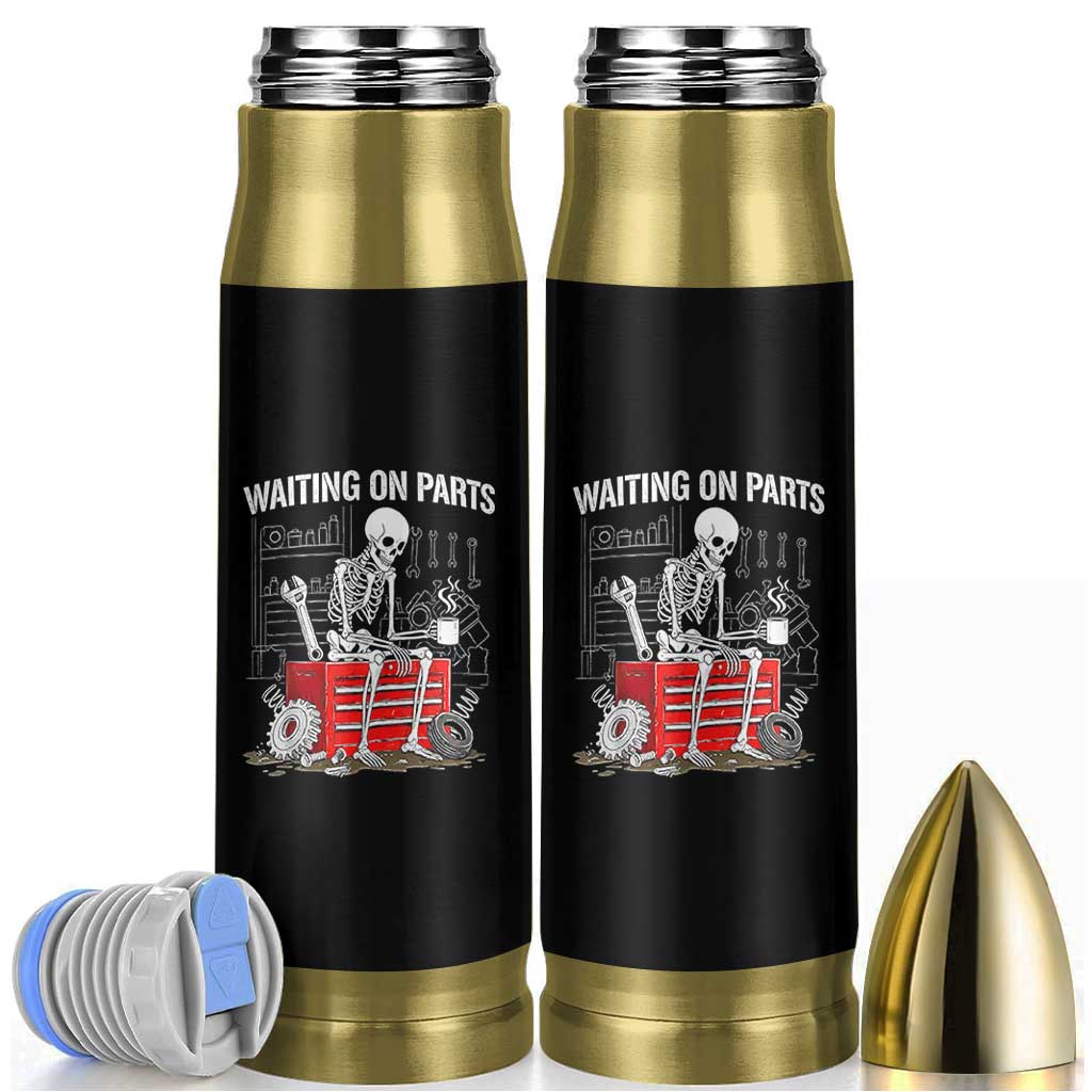 Waiting On Parts Skeleton Mechanic Bullet Tumbler Funny Sarcastic Auto Garage Repair Tech