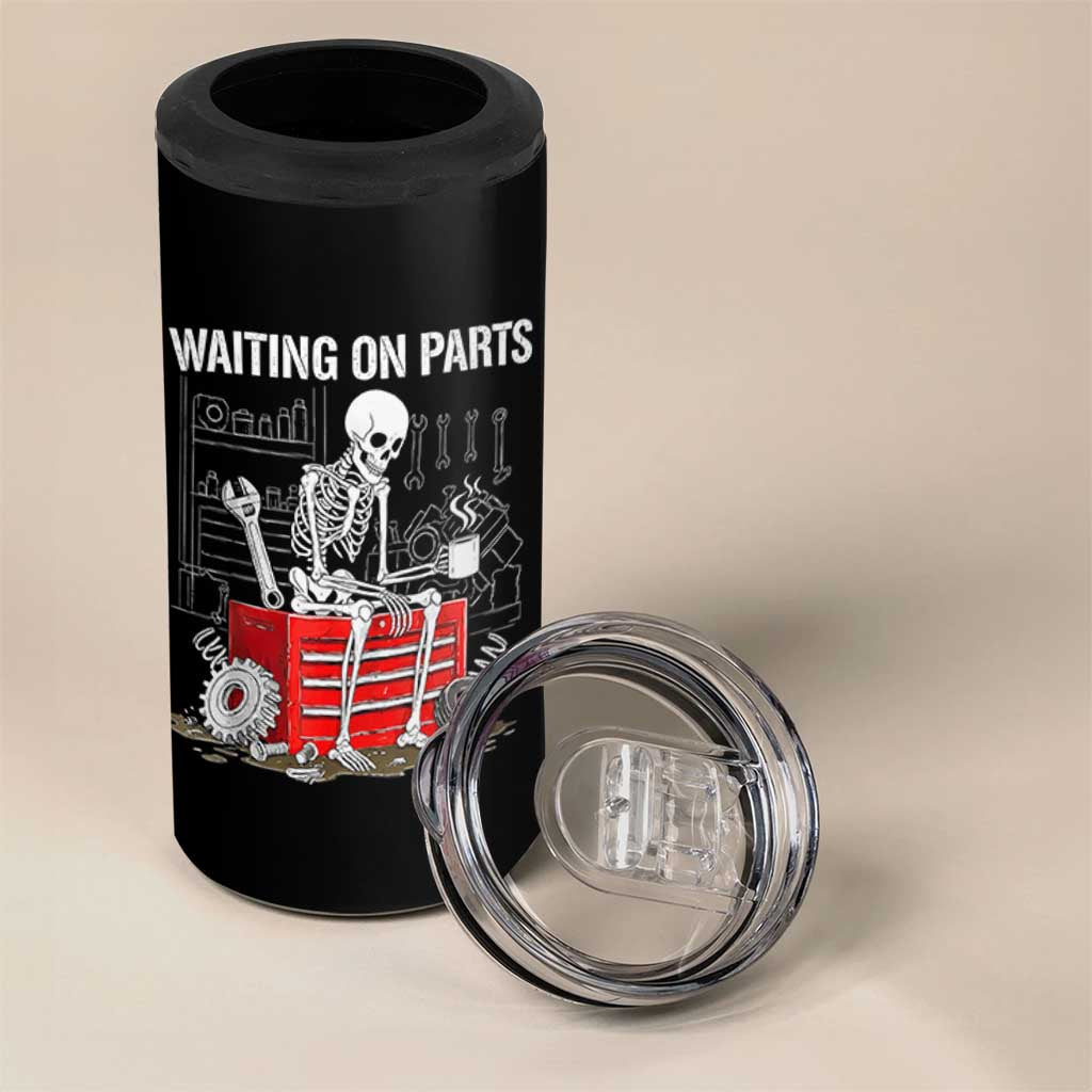 Waiting On Parts Skeleton Mechanic 4 in 1 Can Cooler Tumbler Funny Sarcastic Auto Garage Repair Tech
