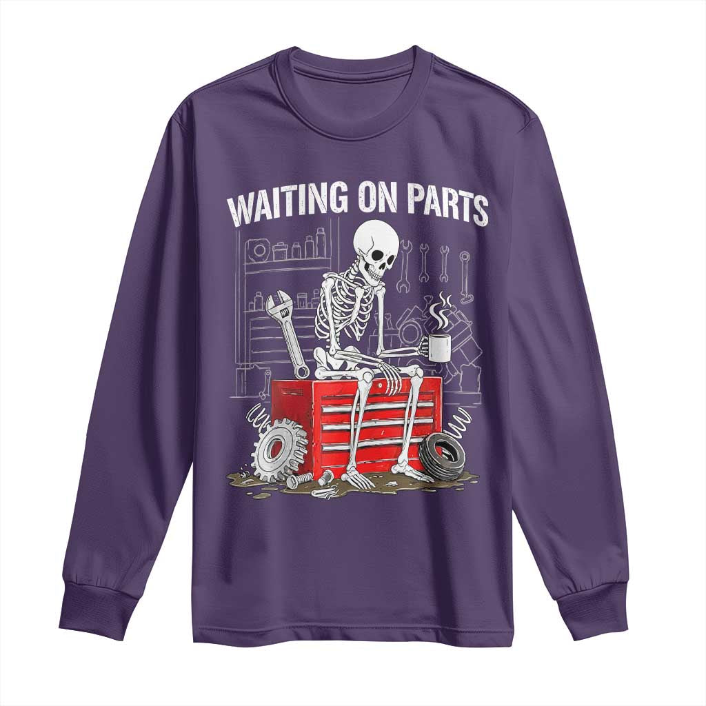 Waiting On Parts Skeleton Mechanic Long Sleeve Shirt Funny Sarcastic Auto Garage Repair Tech