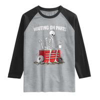 Waiting On Parts Skeleton Mechanic Raglan Shirt Funny Sarcastic Auto Garage Repair Tech