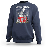 Waiting On Parts Skeleton Mechanic Sweatshirt Funny Sarcastic Auto Garage Repair Tech