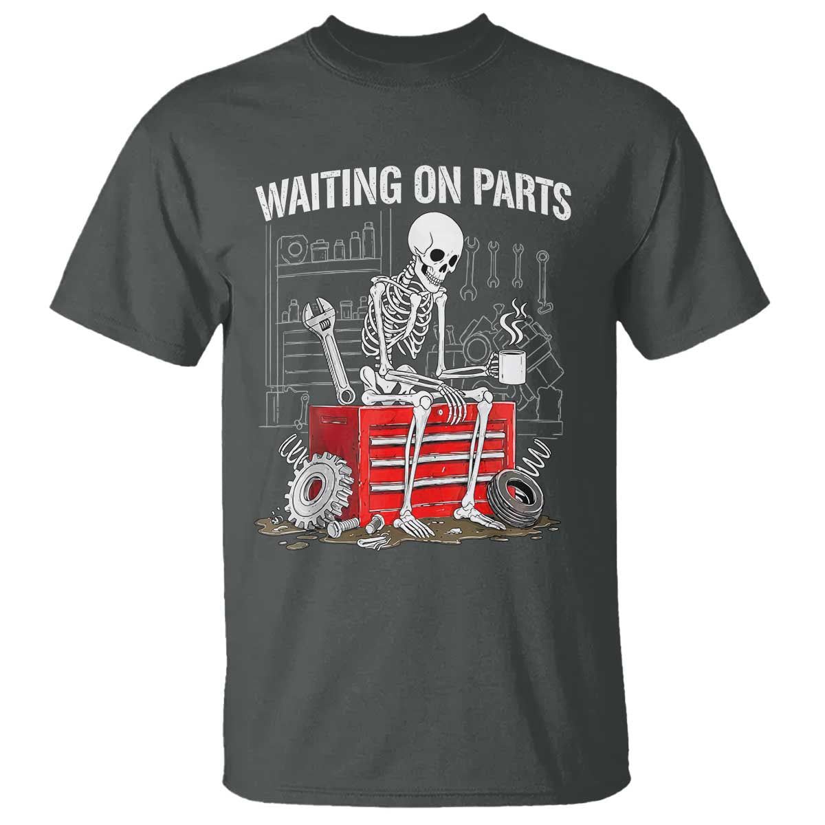Waiting On Parts Skeleton Mechanic T Shirt Funny Sarcastic Auto Garage Repair Tech