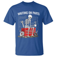 Waiting On Parts Skeleton Mechanic T Shirt Funny Sarcastic Auto Garage Repair Tech