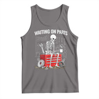Waiting On Parts Skeleton Mechanic Tank Top Funny Sarcastic Auto Garage Repair Tech