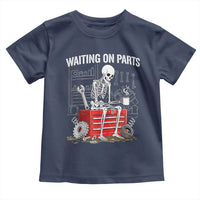 Waiting On Parts Skeleton Mechanic Toddler T Shirt Funny Sarcastic Auto Garage Repair Tech