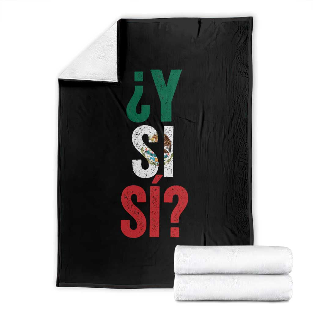 Y Si Si Vintage Mexican Flag Throw Blanket What If Spanish Slang Mexico Soccer Football Fans
