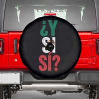 Y Si Si Vintage Mexican Flag Spare Tire Cover What If Spanish Slang Mexico Soccer Football Fans